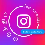 INSTAGRAM BLOQUEARÁ TODAS LAS CUENTAS DE MENORES DE 18 AÑOS